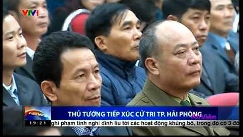Thủ tướng tiếp xúc cử tri TP. Hải Phòng