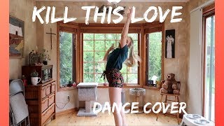 KILL THIS LOVE DANCE COVER Kaysi Koi