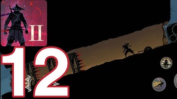 Ninja Arashi 2 - Gameplay Walkthrough Act 1 Level 12 (Android, iOS Gameplay)