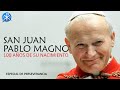 San Juan Pablo II [100 años] | Perseverancia - P. Gustavo Lombardo