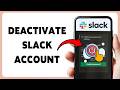 How To Deactivate Slack Account | Disable Your Slack Profile 2026