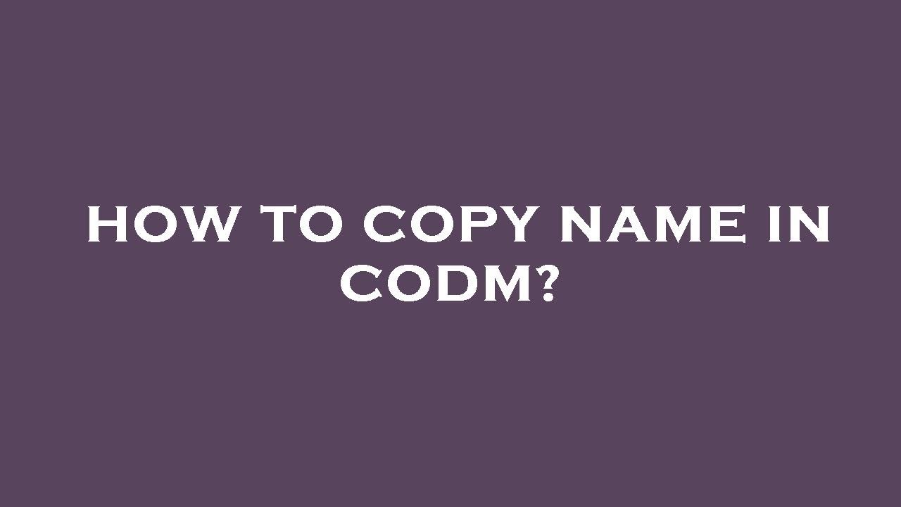 How to copy name in codm? - YouTube