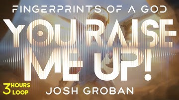 Thumbnail of Josh Groban - You Raise Me Up - 3 Hours Endless Fusion with Infinite Wallpaper