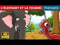 L’ELEPHANT ET LA FOURMI | Histoire Pour S'endormir |Histoire Pour Les Petit| Contes De Fées Français