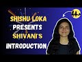 Shishu loka presents shivanis introuction