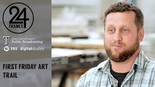 First Friday Art Trail | 24 Frames | PBS Digital Studios