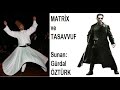 Matrix filminin tasavvufi yorumu