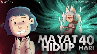 Gue Punya Cerita - Mayat Hidup 40 Hari - SEASON 2