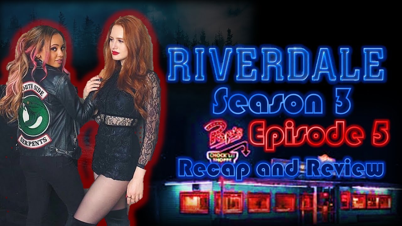 Riverdale Season 3 Episode 5 Review and Predictions :Josie is Getting A