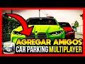 ✅COMO AGREGAR AMIGOS EN CAR PARKING