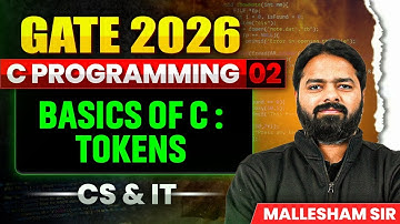 GATE 2026 | C Programming 02 | Basics of C : Tokens | CS & IT