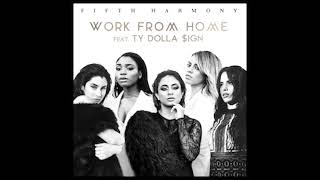 Fifth harmony Work from home feat Ty Dolla $ign low pitch