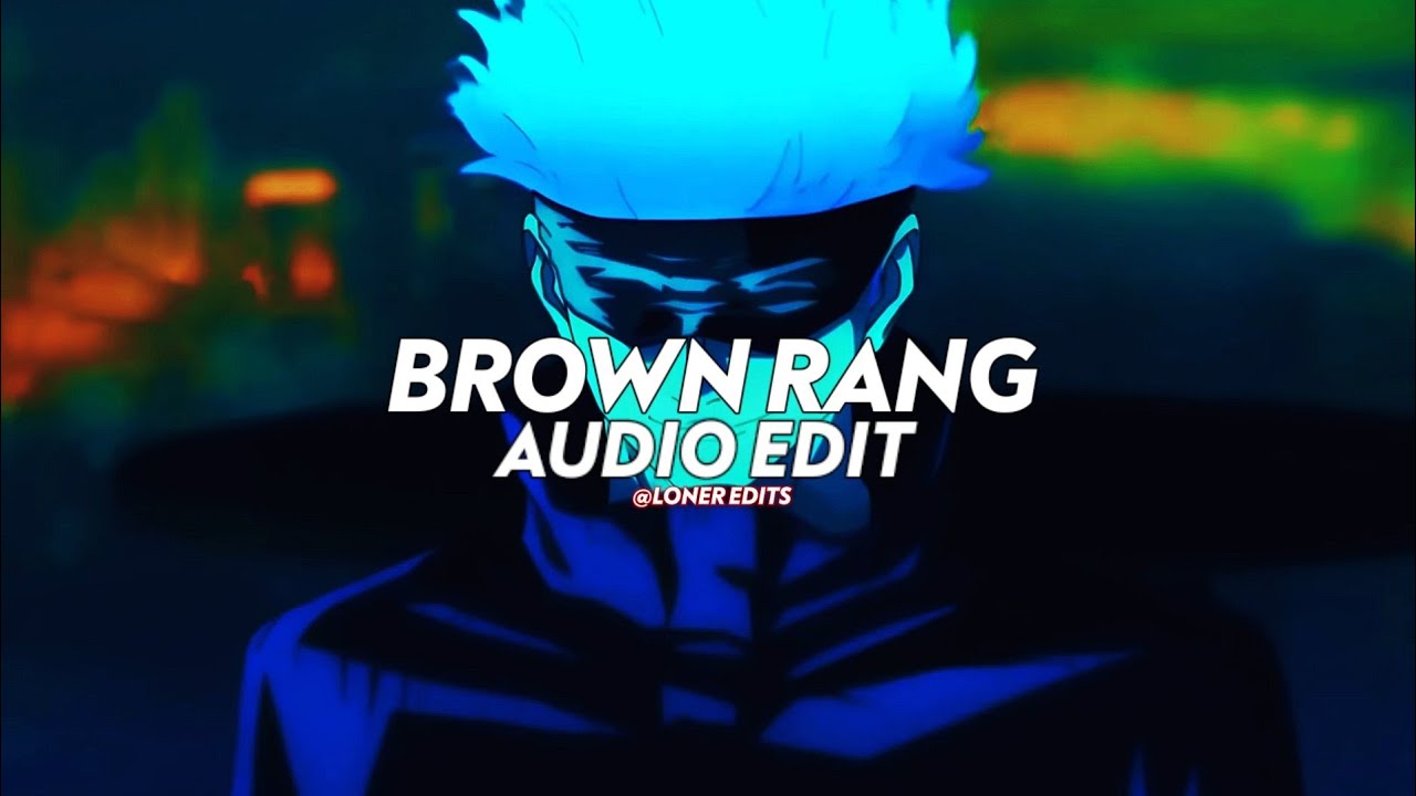 Brown Rang - Yo Yo Honey Singh [edit audio]