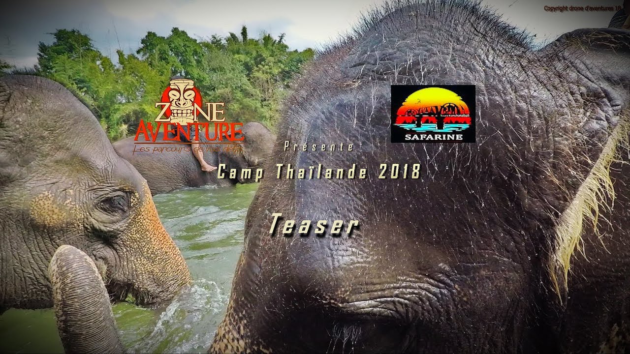 Zone Evasion Camp Thailande 2018 version courte