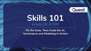 Skills 101: erwin DM & DI – Fix the Data. Then Scale the AI. Governance and Modeling in Action