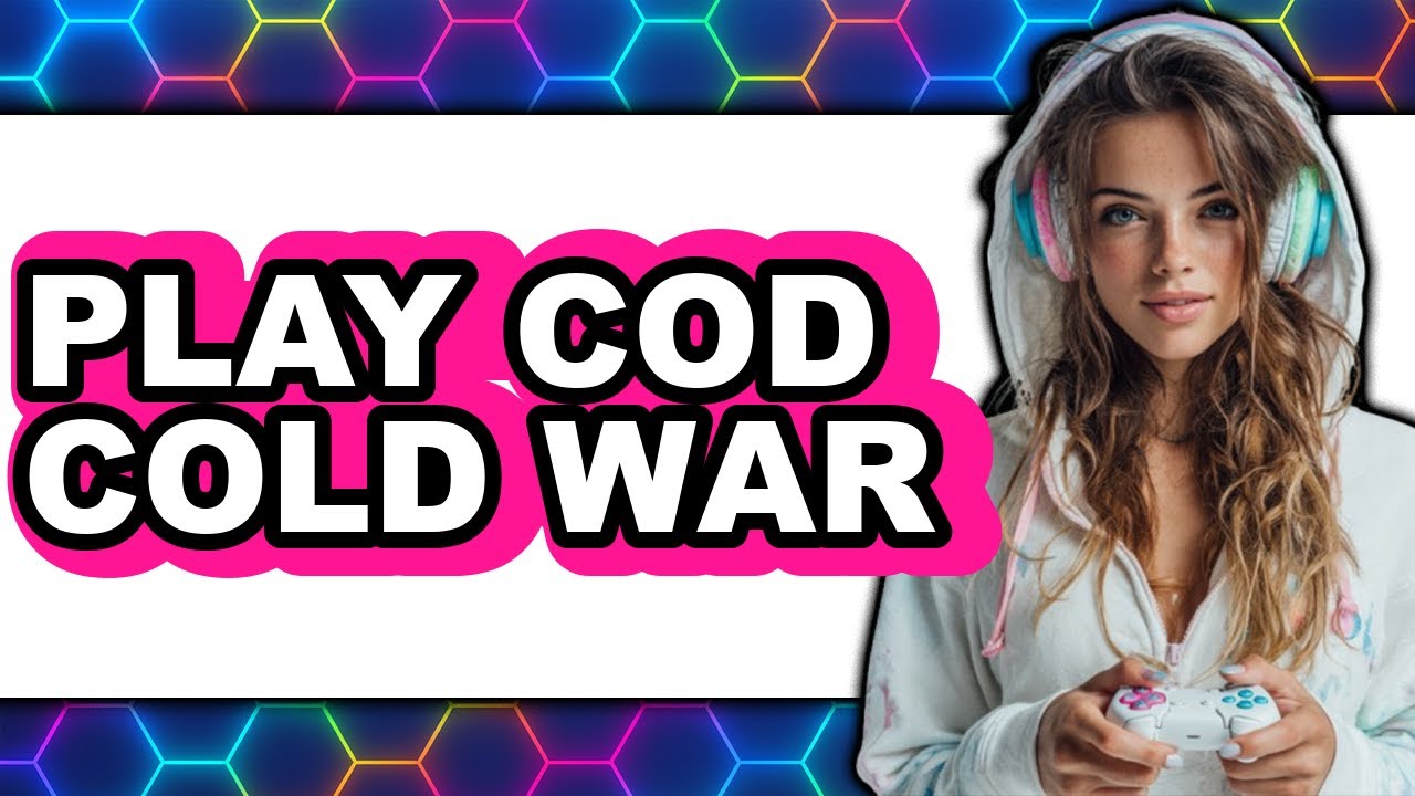 How to Play COD Cold War 2025 - Easy Guide