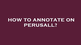 How to annotate on perusall