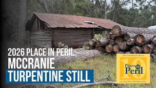 2026 Place in Peril: McCranie Turpentine Still