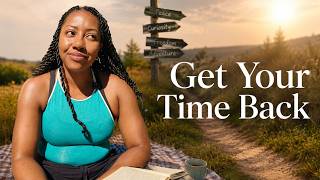 Step One to Getting Your Time Back (It's Not What You Think)