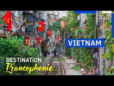Video VIETNAM : Les mille visages dun pays fascinant | Destination Francophonie