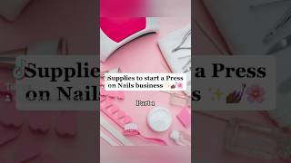 Supplies to start a press on nails business part 1✨ like & subscribe for part 2💕 #nails #nailart Net Worth