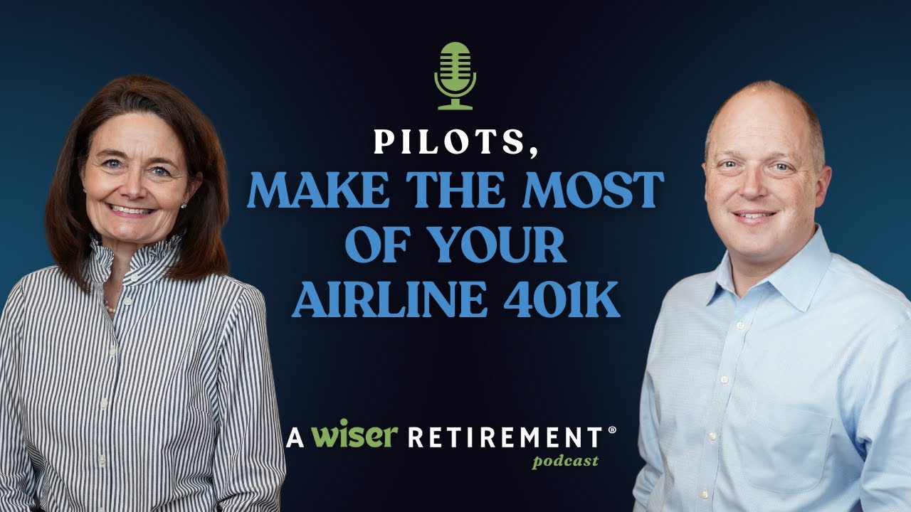 Making the Most of Your Airline 401k | 401k for Airline Pilots | Pilot Financial Advisor