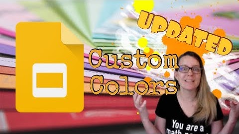 Updated Customize Colors in Google Slides