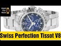 Swiss Perfection Tissot V8 review