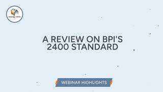 Energy Modeling for IRA Rebates—A Review of BPI's 2400 Standard | Webinar Highlights