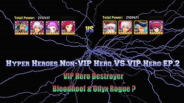 Hyper Heroes Non VIP Hero VS VIP Hero Episode 2
