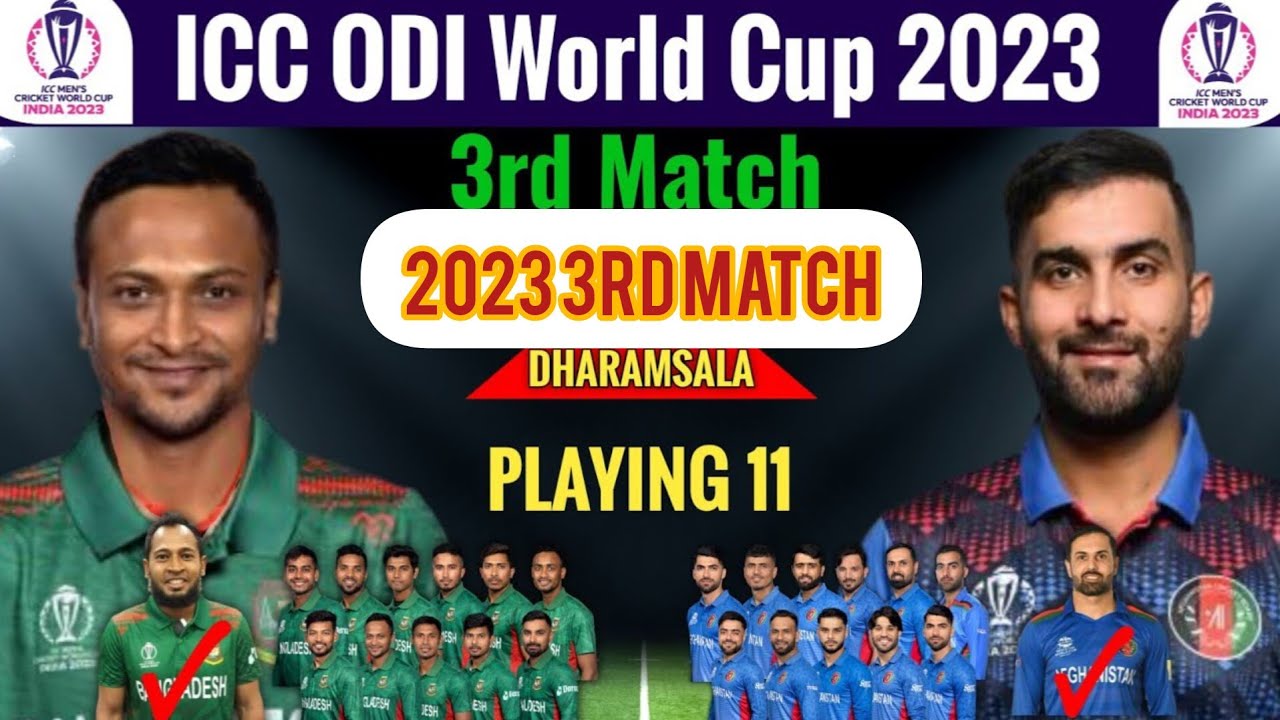 Bangladesh vs Afghanistan, 3rd Match |  Bangladesh vs Afghanistan Playing 11, World Cup