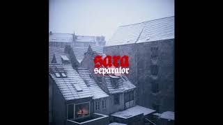 Separator - Sara Official Audio