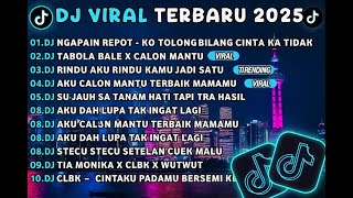 Download Lagu DJ TIKTOK TERBARU 2025🎵DJ NGAPAIN REPOT-KO TOLONG BILANG CINTA KA TIDAK🎵DJ TABOLA BALE XCALON MANTU MP3