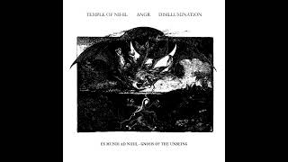 Temple of Nihil / Angr / Disillumination - Ex Mundi Ad Nihil - Gnosis of the Unbeing (full album)