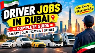 Driver Jobs in Dubai 2026 🇦🇪 | Salary, Requirements, UAE Driving License & How to Apply