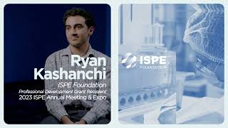 ISPE Foundation Professional Development Grant Recipient: Ryan Kashanchi