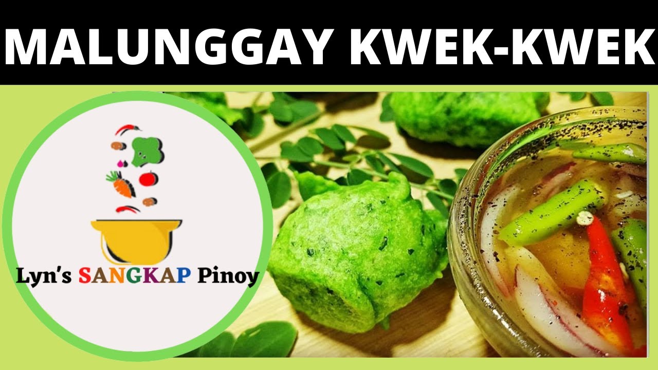 HOW TO MAKE MALUNGGAY KWEKKWEK? 🌿MORINGA KWEKKWEK 🌿GREEN KWEK