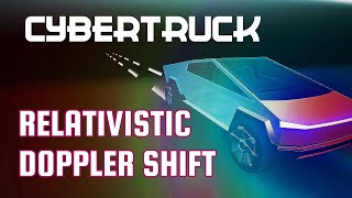 Relativistic Dopplershift with CyberTruck   I  Slow speed of light