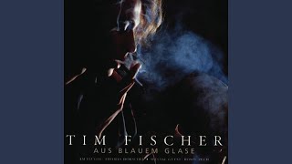 Watch Tim Fischer Mein Allerletztes Glas video