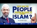 Why are the people taking so long to accept islam  dr zakir naik