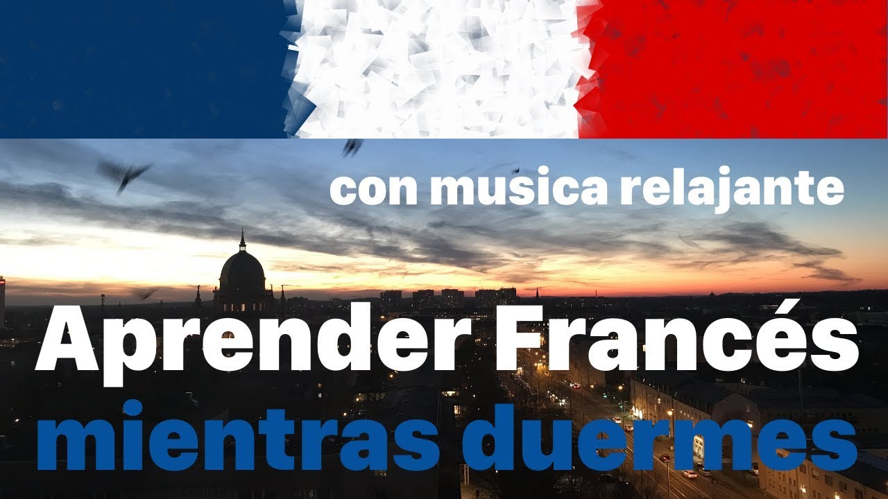 Aprender Francés mientras duermes - 9 horas con música relajante camera iphone 8 plus apk