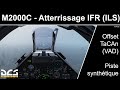 Mirage 2000 - Atterrissage avec ILS et piste synthétique