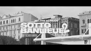 Melons - Sotto Le Banlieue 2 (official video)