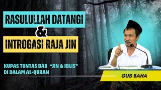 Gus baha kupas tuntas Bab JIN & IBLIS