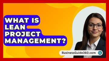 What Is Lean Project Management? - BusinessGuide360.com
