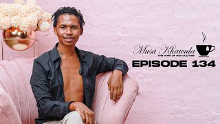 Musa Khawula | The Pope of Pop Culture | Jub Jub out on Bail | Episode 134