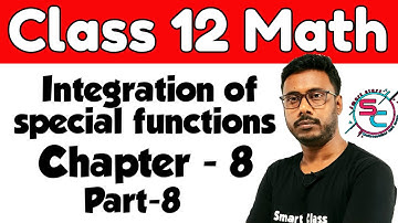 Integration of Special Functions || কয়েকটি বিশেষ আকারের অপেক্ষকের সমাকলন || Chapter - 8 || Part -8
