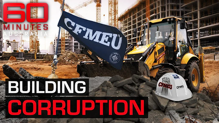 Damning new allegations against powerful construction union | 60 Minutes Australia