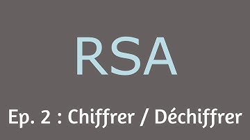 Chiffrement et déchiffrement | Episode #2 [RSA Series] by express