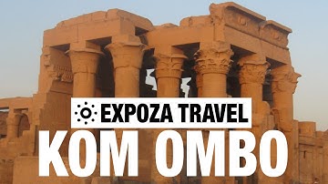 Kom Ombo Vacation Travel Video Guide
